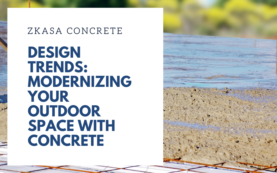 Design Trends: Modernizing Your Outdoor Space with Concrete